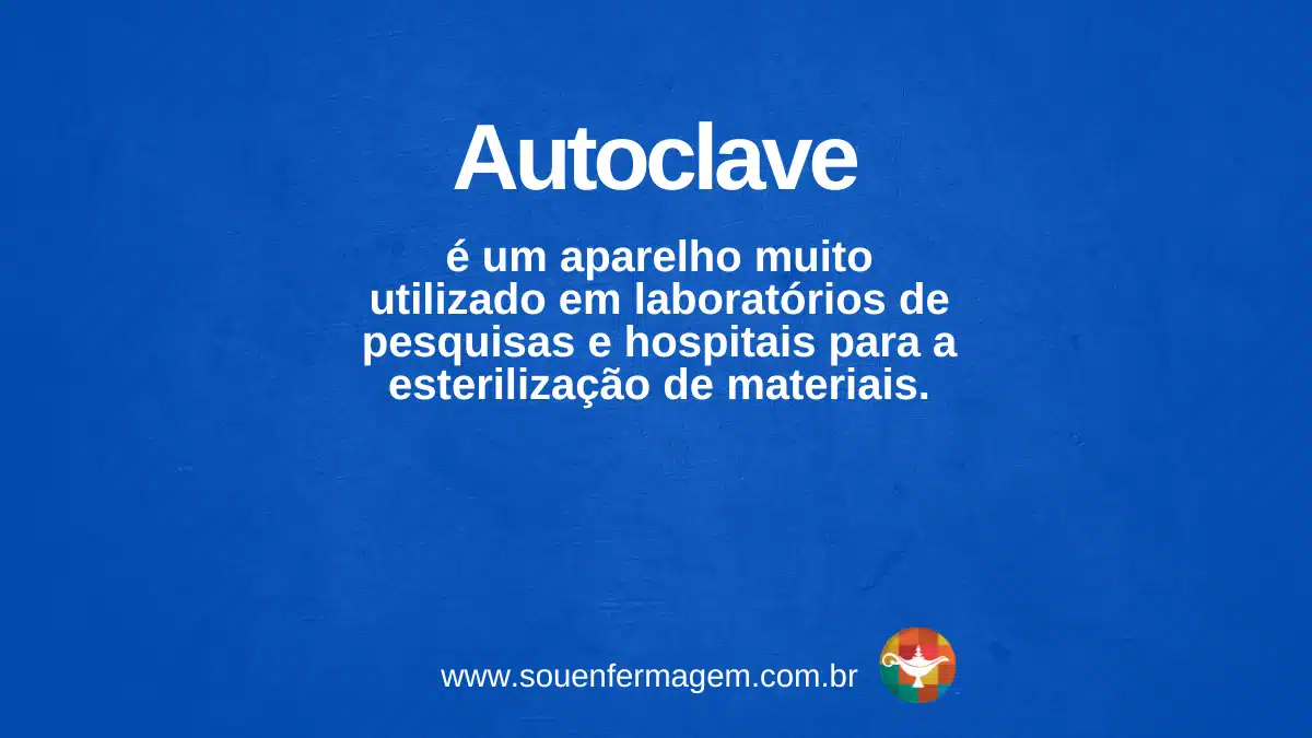 Autoclave - Termo técnico de enfermagem