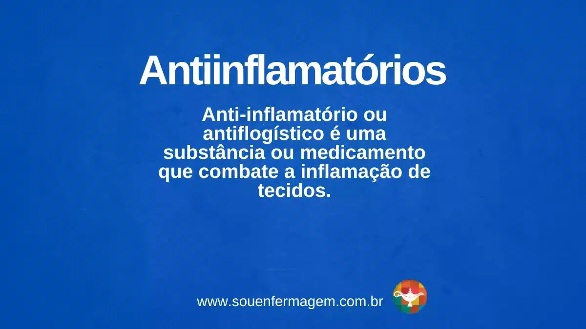 Antiinflamatórios - Termo técnico de enfermagem