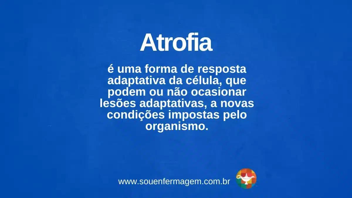 atrofia - Termo técnico de enfermagem