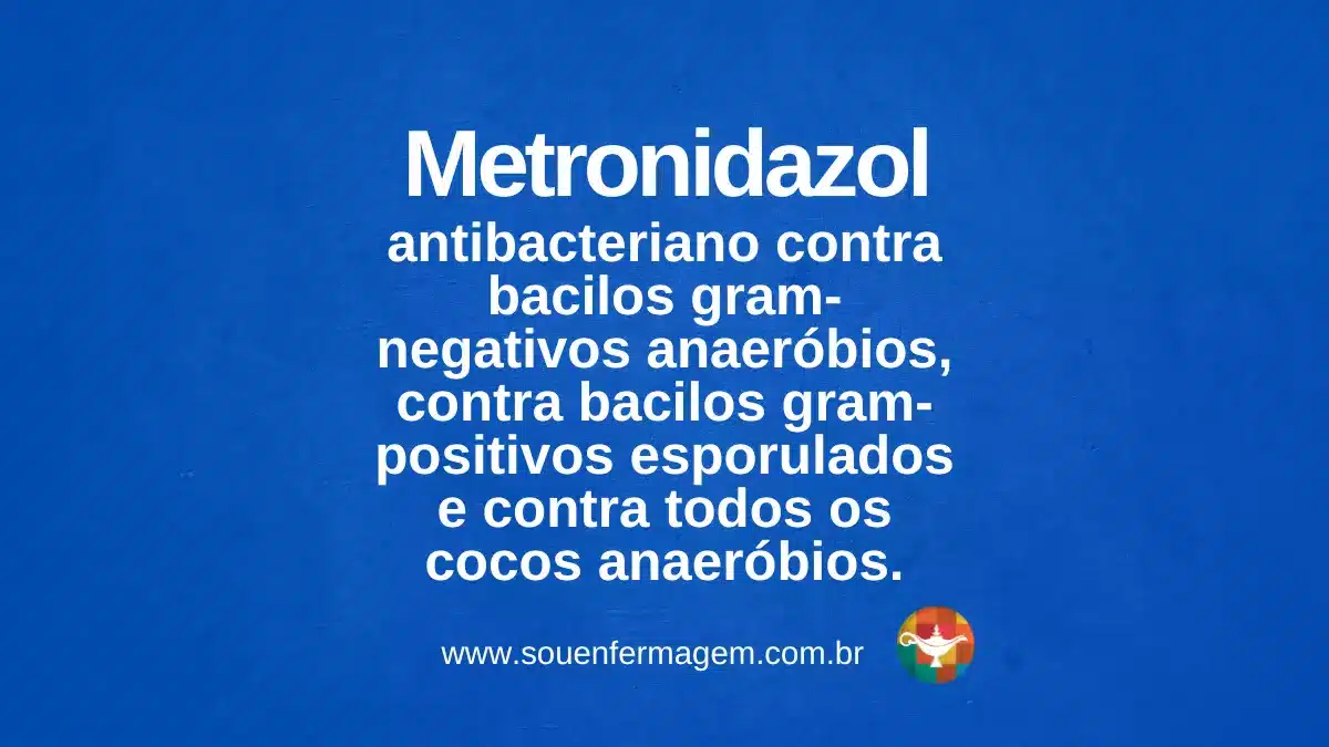 metronidazol - TERMOS TÉCNICOS DE ENFERMAGEM