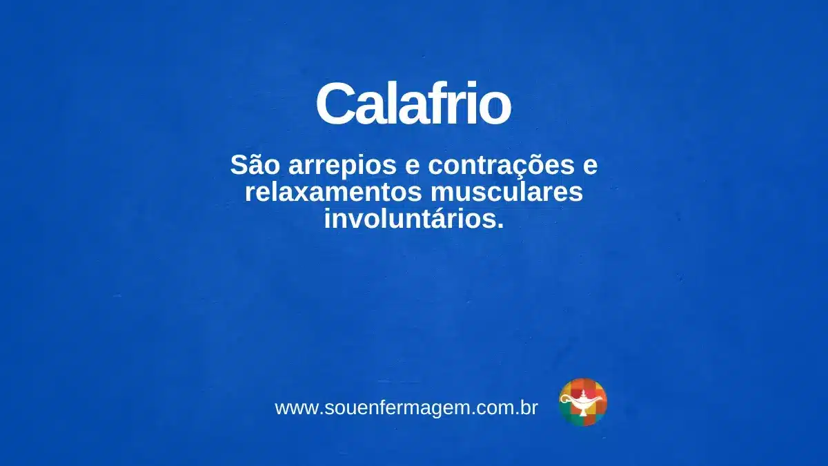 Calafrio - termo técnico de enfermagem