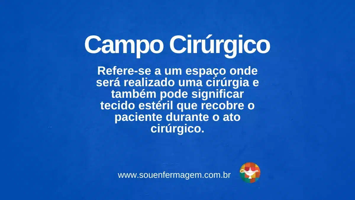 Campo Cirúrgico - termo técnico de enfermagem