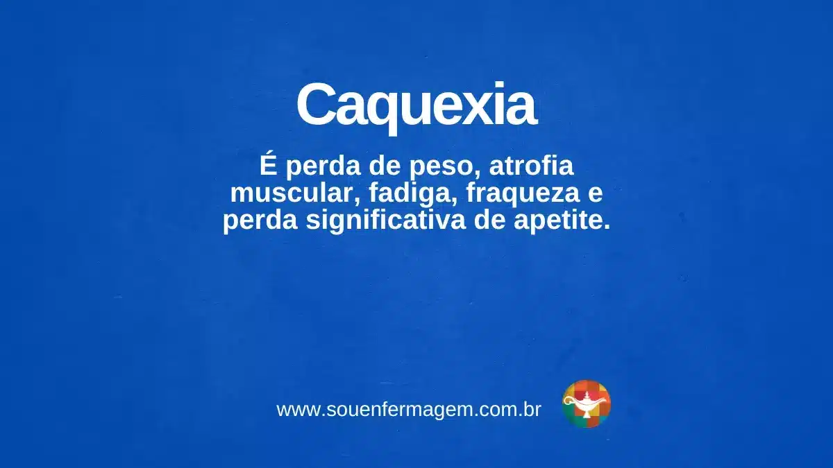 Caquexia - termo técnico de enfermagem
