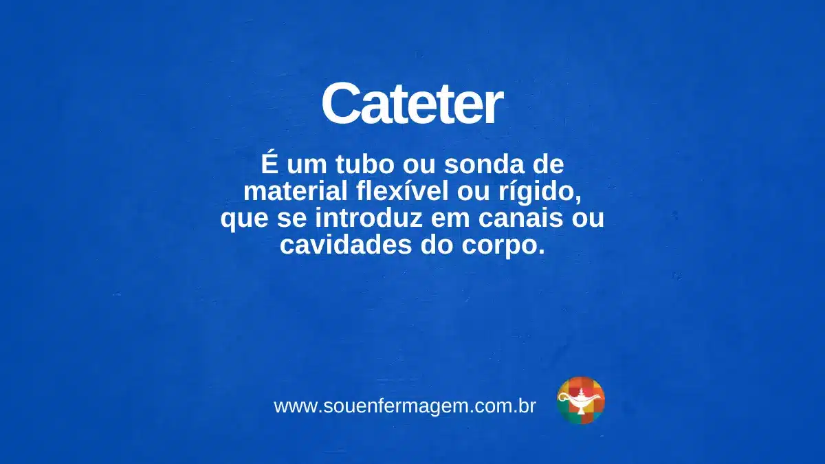 Cateter - termo técnico de enfermagem