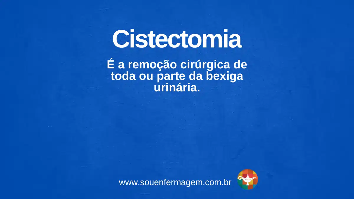 Cistectomia - termo técnico de enfermagem