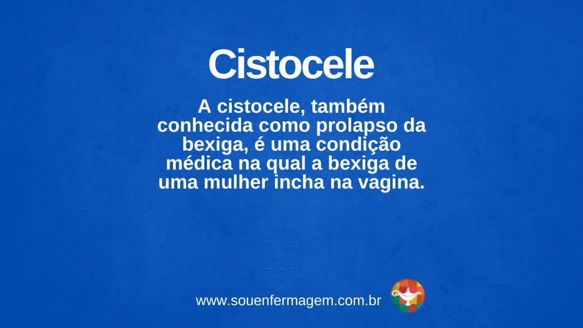 Cistocele - termo técnico de enfermagem