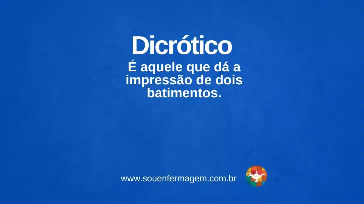 Dicrótico - termo técnico de enfermagem
