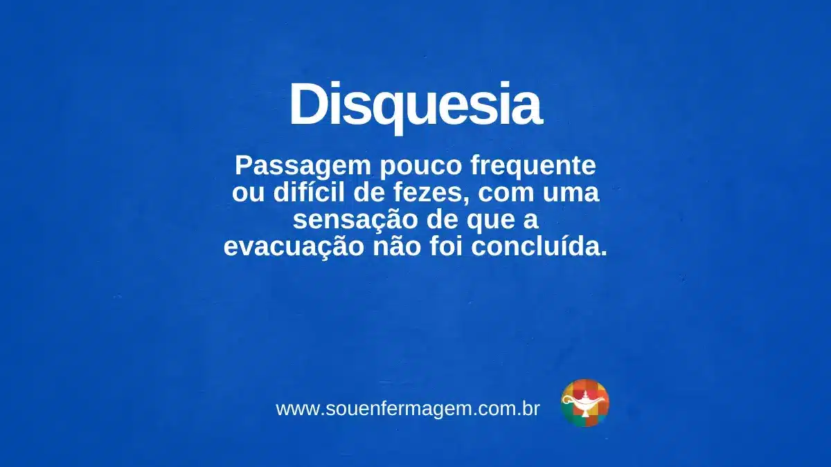Disquesia - termo técnico de enfermagem