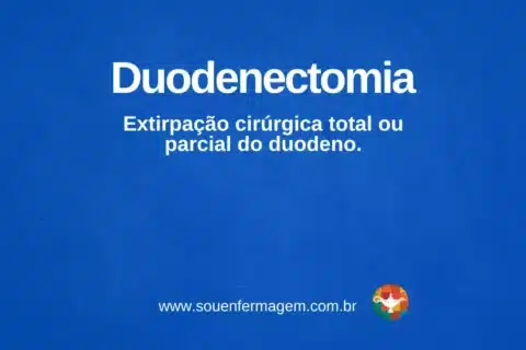 Duodenectomia - termo técnico de enfermagem