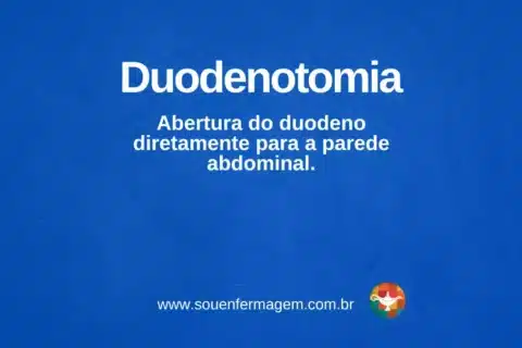 Duodenotomia - termo técnico de enfermagem