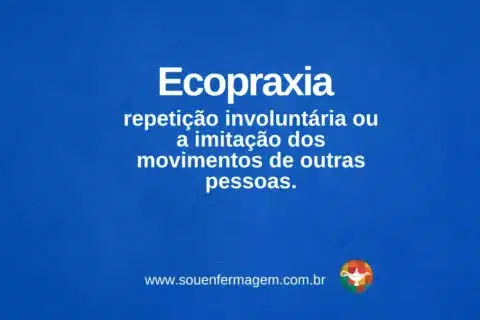 Ecopraxia - termo técnico de enfermagem