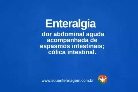Enteralgia - termo técnico de enfermagem