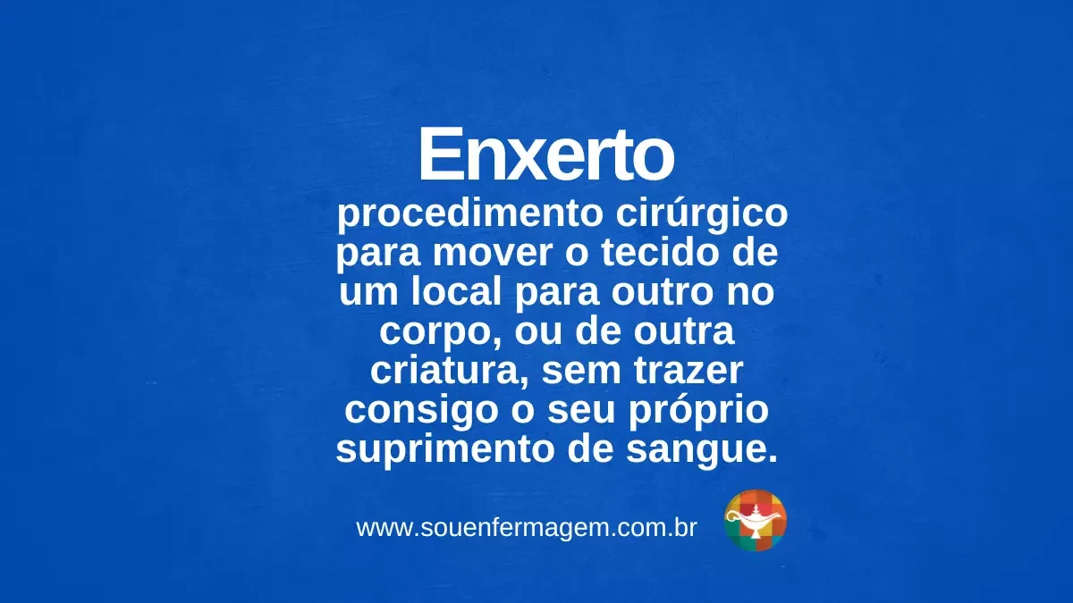 Enxerto - termo técnico de enfermagem