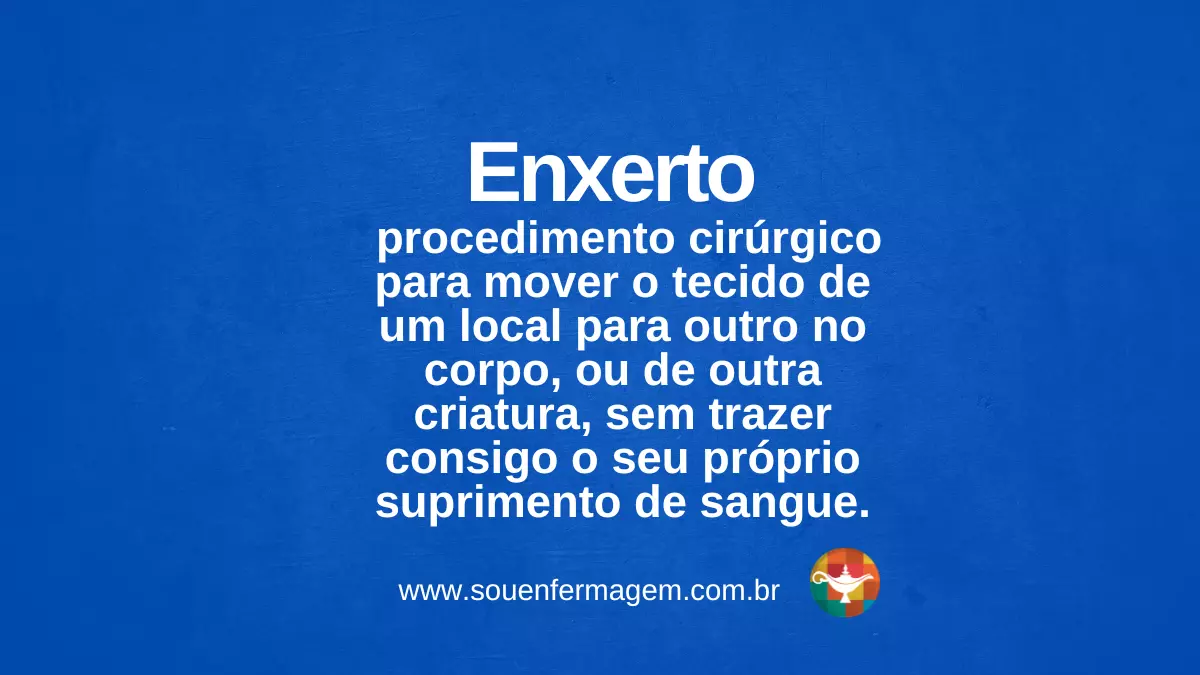 Enxerto - termo técnico de enfermagem
