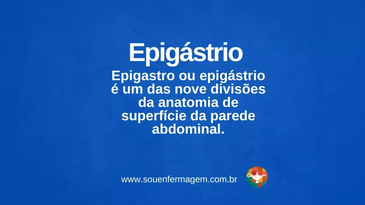 Epigástrio - termo técnico de enfermagem