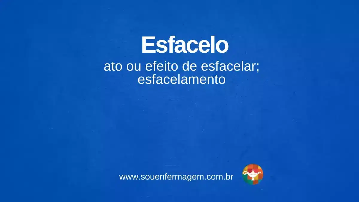 Esfacelo - termo técnico de enfermagem