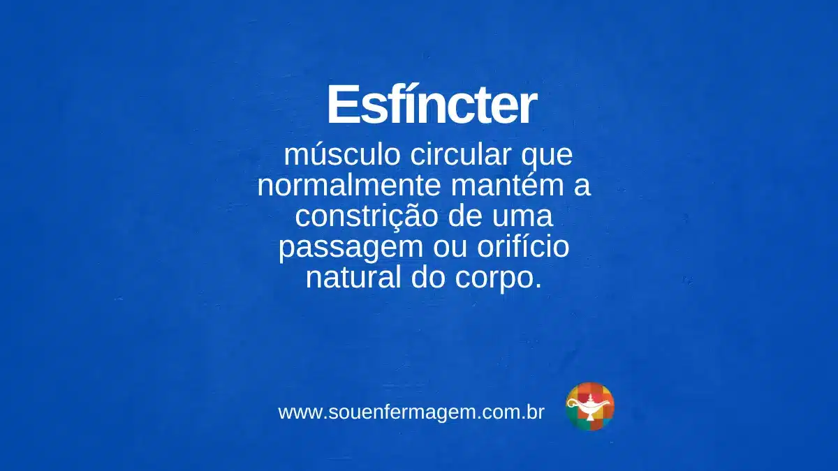 Esfíncter - termo técnico de enfermagem