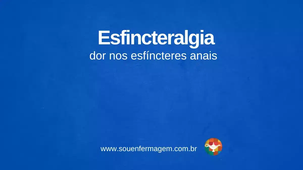 Esfincteralgia - termo técnico de enfermagem