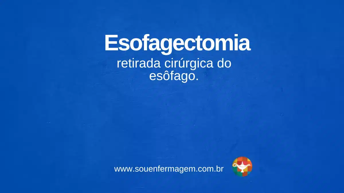 Esofagectomia - termo técnico de enfermagem