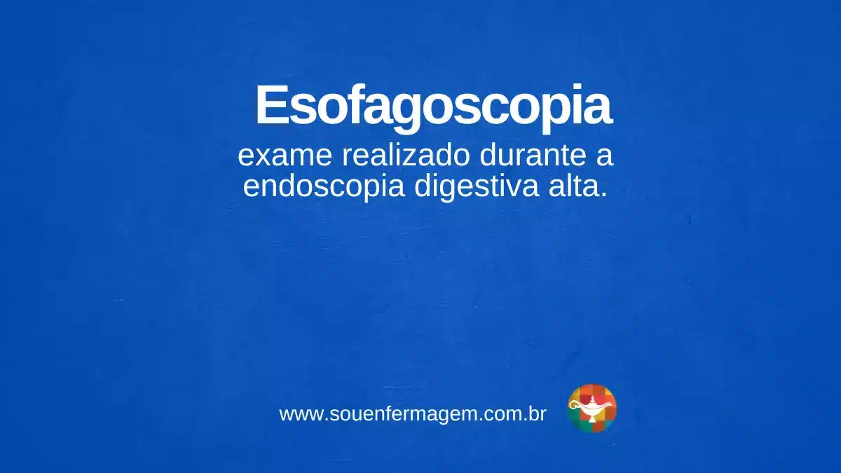 Esofagoscopia - termo técnico de enfermagem