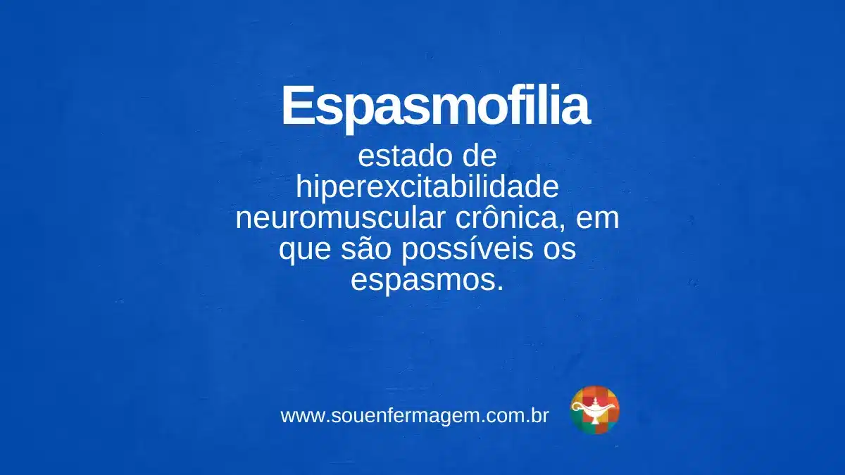 Espasmofilia - termo técnico de enfermagem