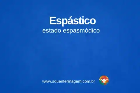 Espástico - termo técnico de enfermagem