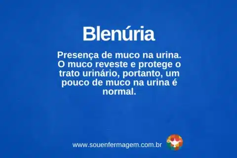 Blenúria - TERMO TÉCNICO DE ENFERMAGEM