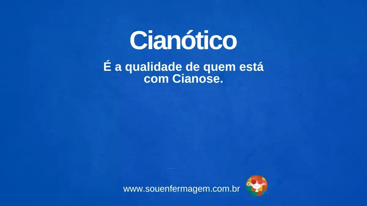 Cianótico - termo técnico de enfermagem