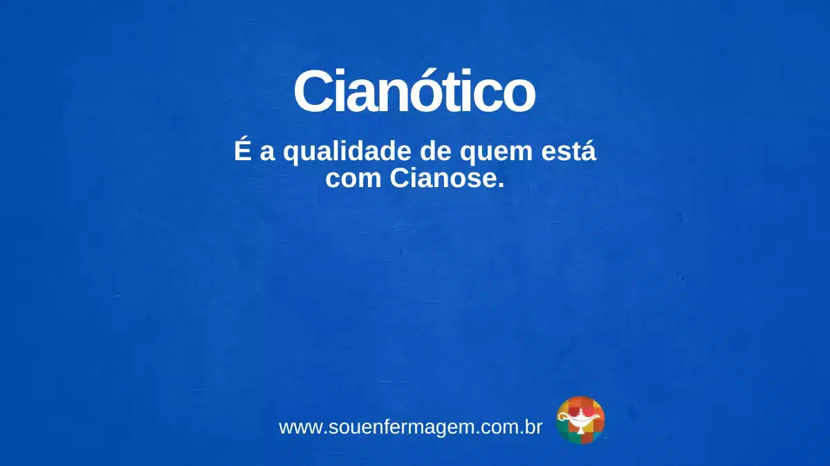 Cianótico - termo técnico de enfermagem