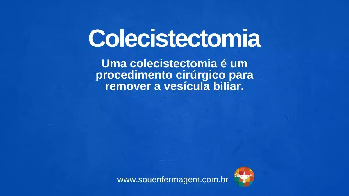 colecistectomia - termo técnico de enfermagem