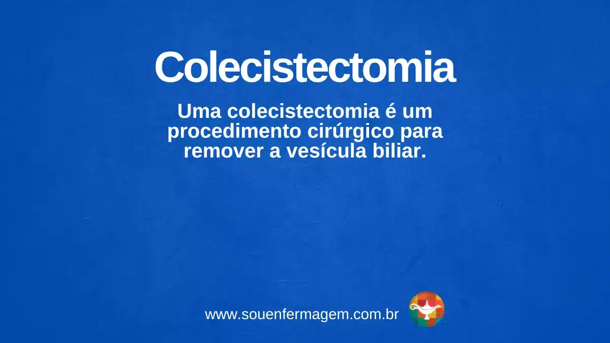 colecistectomia - termo técnico de enfermagem