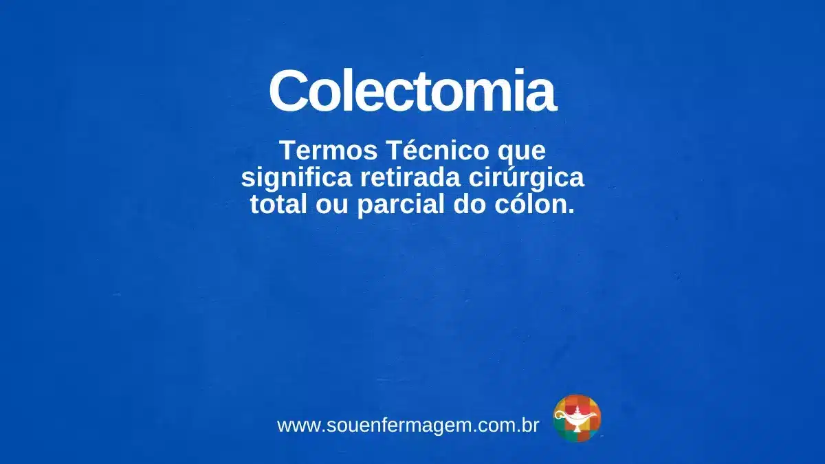 Colectomia - termo técnico de enfermagem