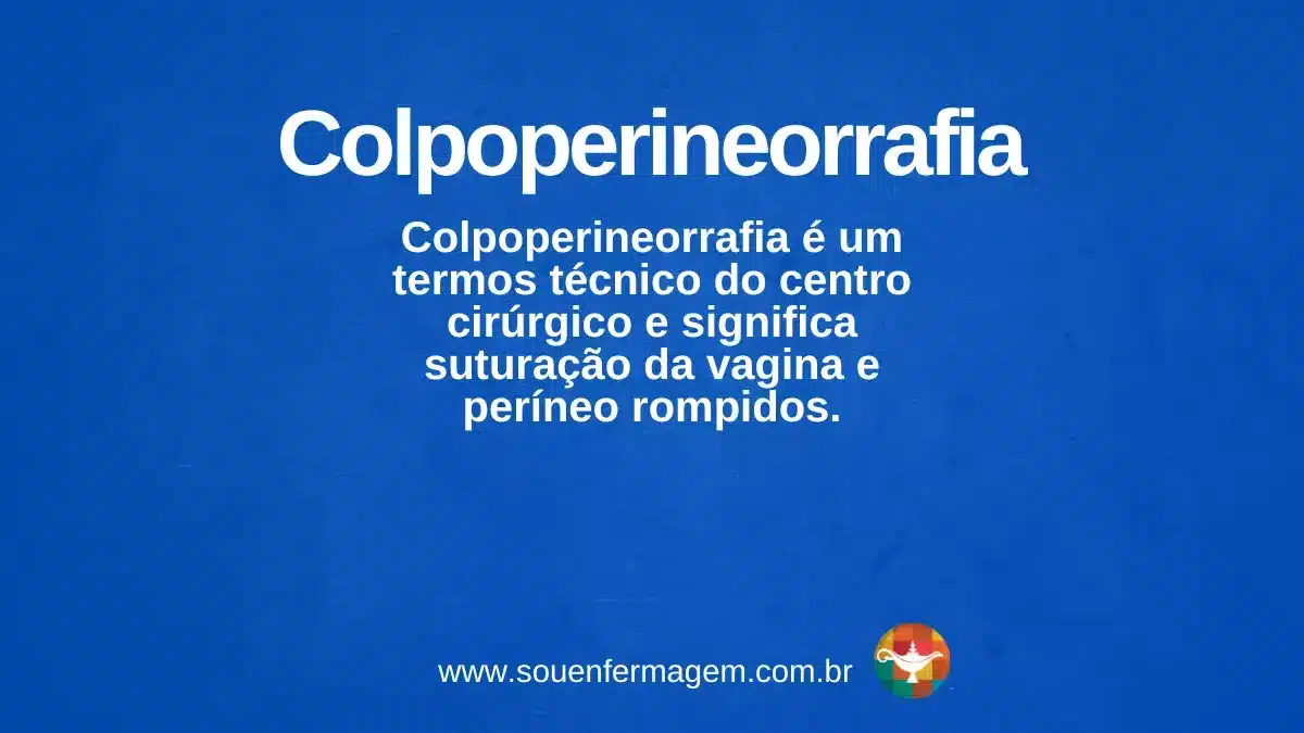 colpoperineorrafia - termo técnico de enfermagem