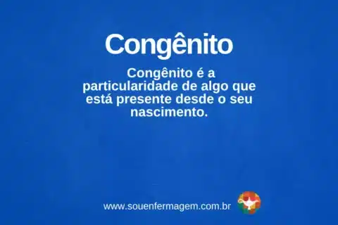 Congênito - termo técnico de enfermagem