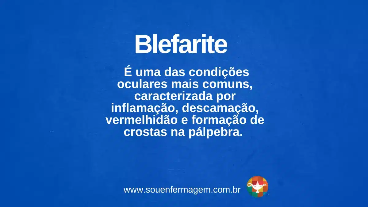 Blefarite - TERMO TÉCNICO DE ENFERMAGEM