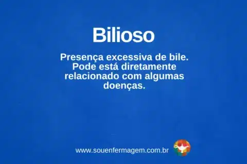 BILIOSO - TERMO TÉCNICO DE ENFERMAGEM