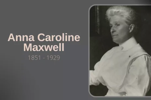 Anna Caroline Maxwell - Biografia da Enfermagem