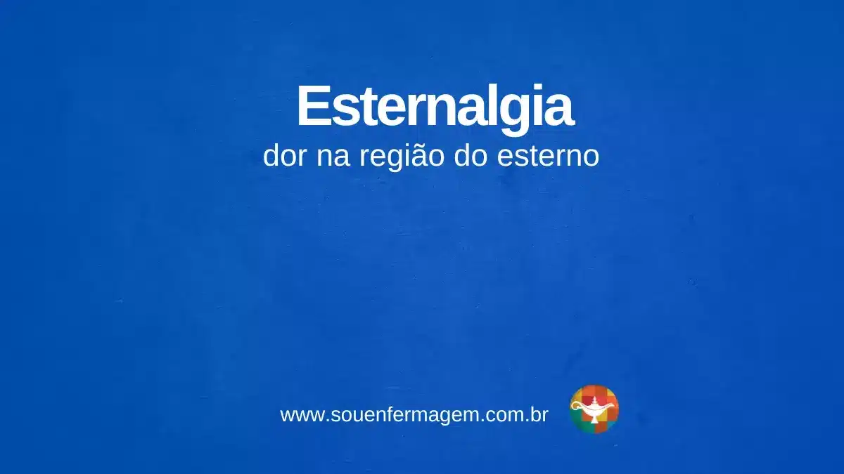 Esternalgia - termo técnico de enfermagem
