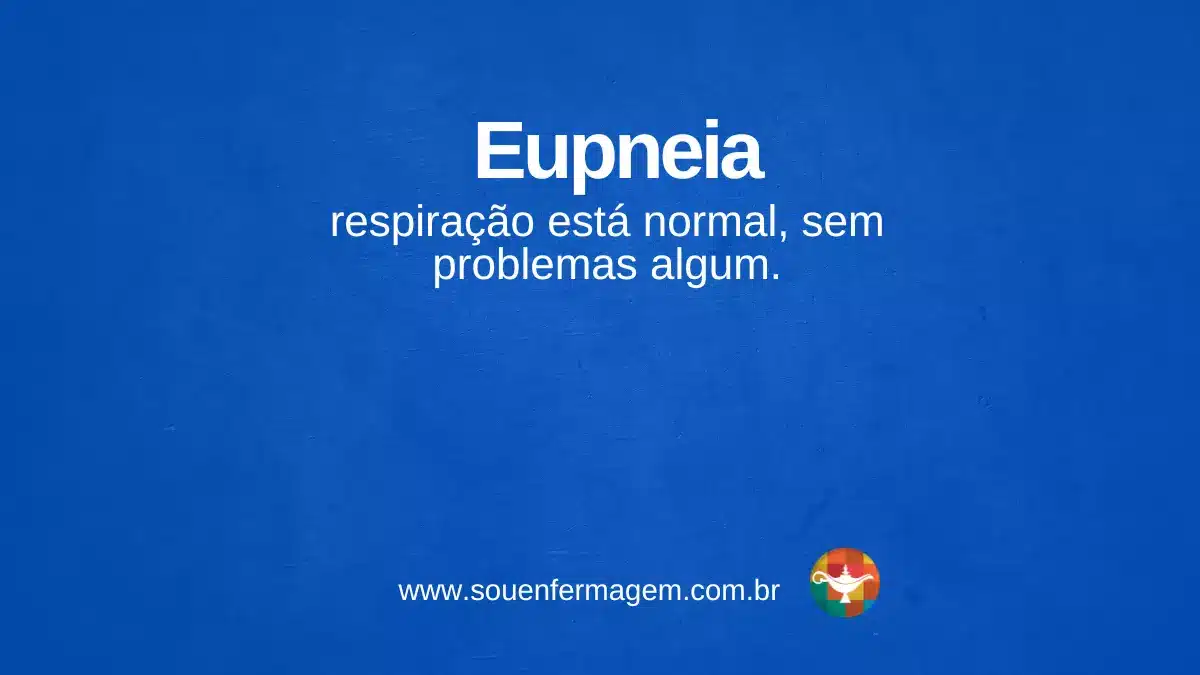 Eupneia - termo técnico de enfermagem