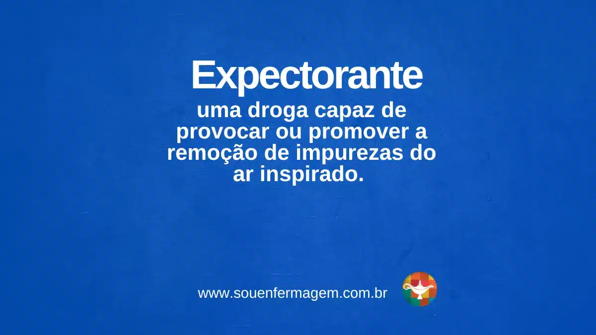 Expectorante - termo técnico de enfermagem