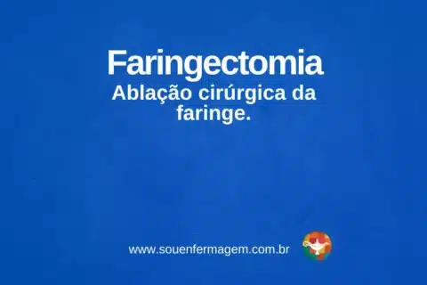 Faringectomia - termo técnico de enfermagem