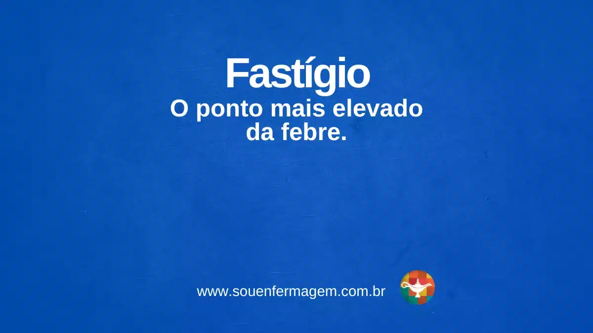 Fastígio - termo técnico de enfermagem