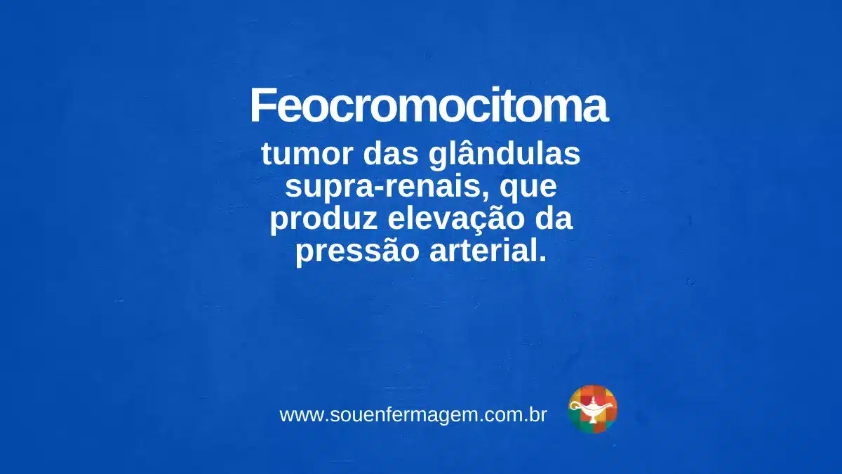 Feocromocitoma - termo técnico de enfermagem