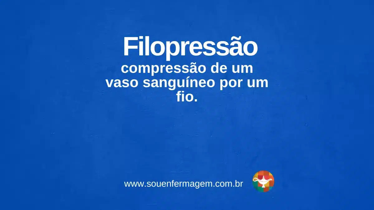 Filopressão - termo técnico de enfermagem
