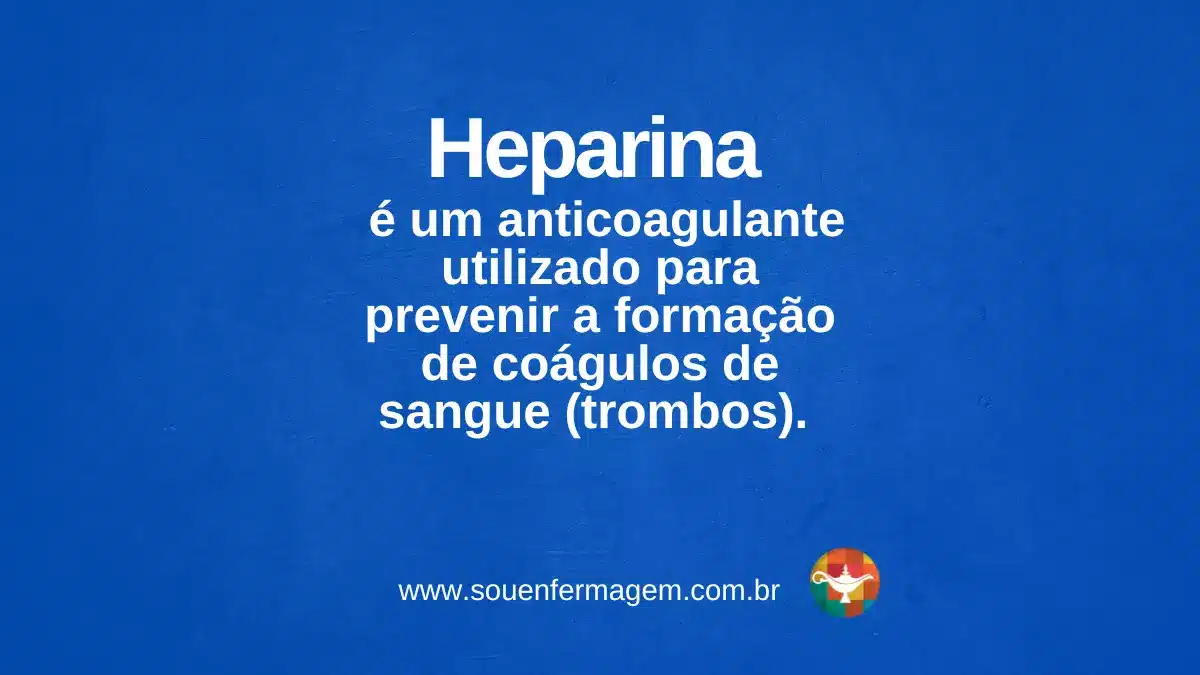 heparina - TERMOS TÉCNICOS DE ENFERMAGEM