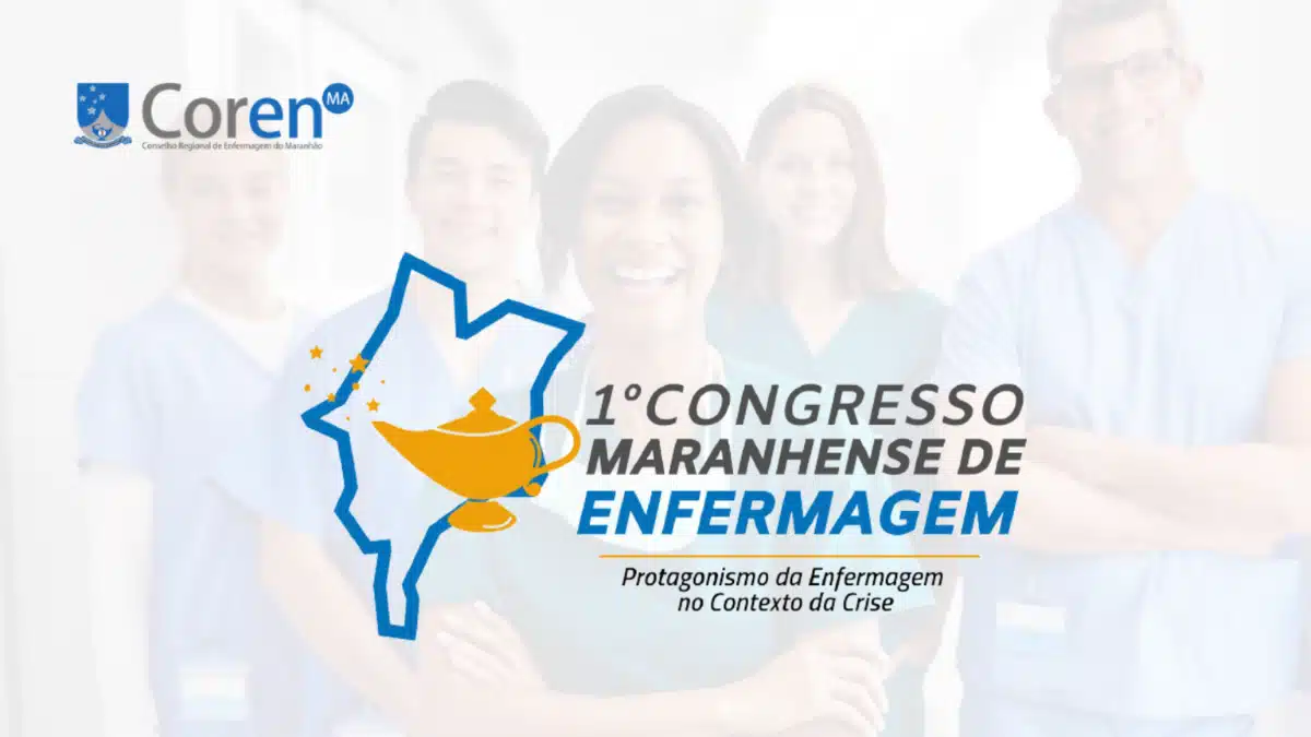 Coren MA promove o I Congresso Maranhense de Enfermagem