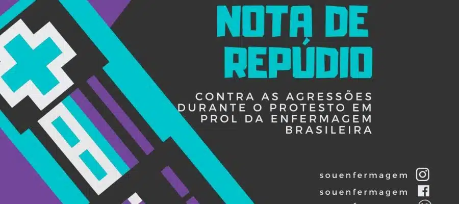 Nota de Repúdio contra as agressões durante o protesto em prol da Enfermagem Brasileira