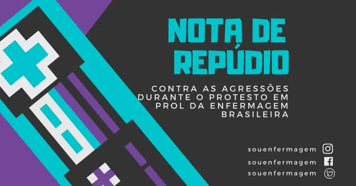 Nota de Repúdio contra as agressões durante o protesto em prol da Enfermagem Brasileira