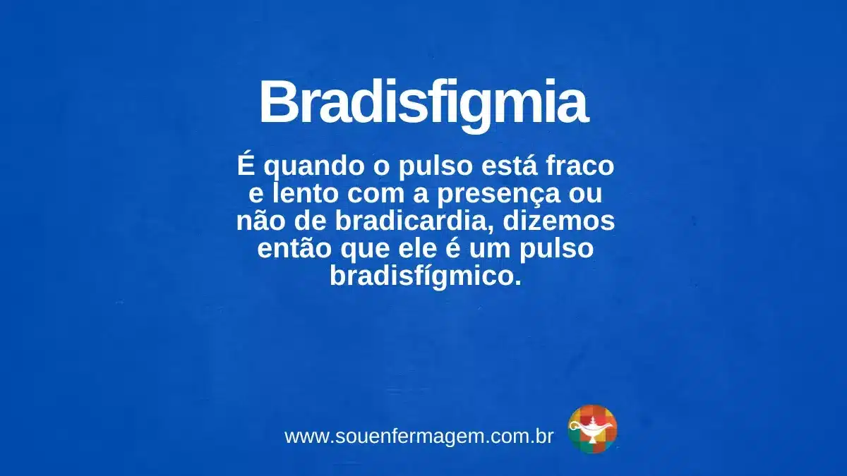Bradisfigmia- TERMO TÉCNICO DE ENFERMAGEM