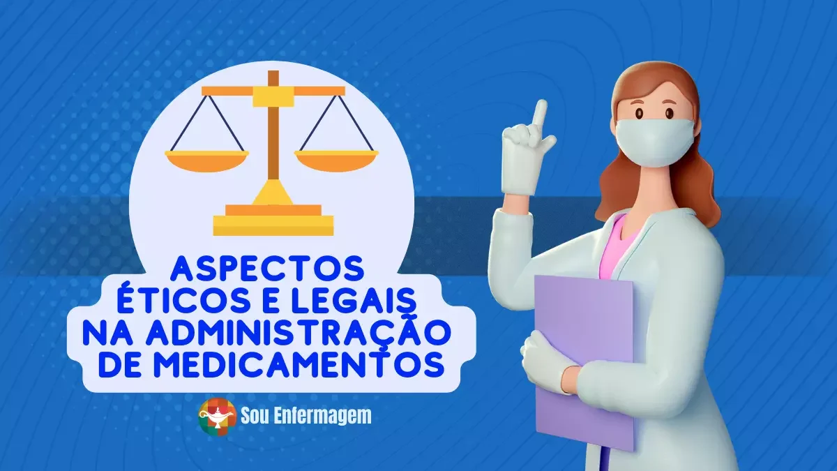 Aspectos Éticos e Legais na Administração de medicamentos